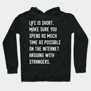 Life is short Hoodie